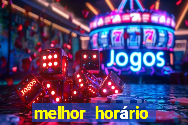 melhor horário para jogar fortune dragon hoje