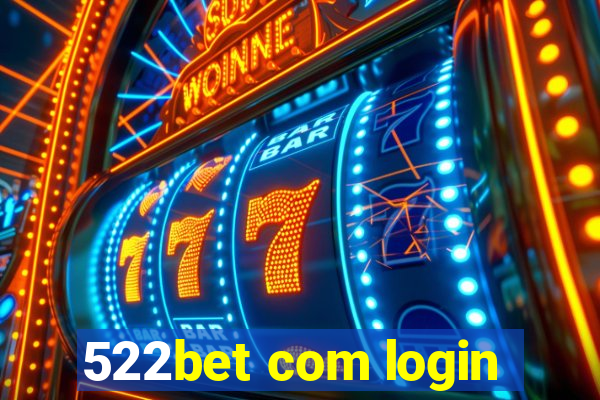 522bet com login