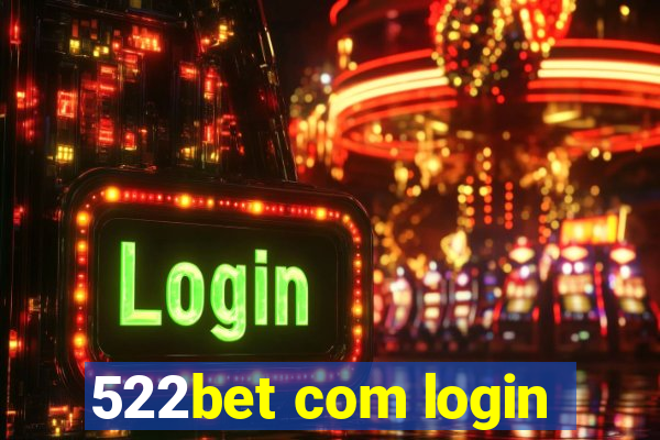 522bet com login