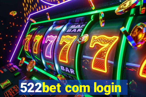 522bet com login