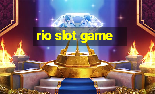 rio slot game