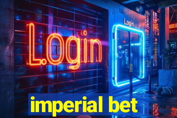 imperial bet