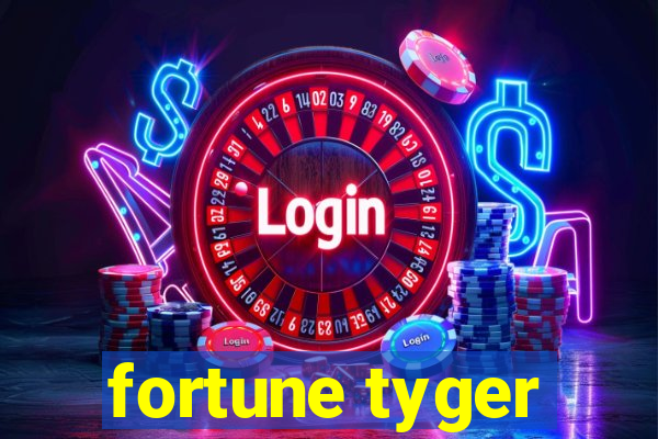 fortune tyger