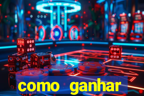 como ganhar dinheiro no jogo do tigre