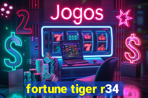 fortune tiger r34