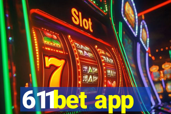 611bet app