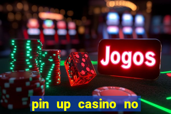 pin up casino no deposit bonus