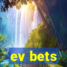 ev bets