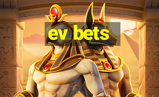 ev bets