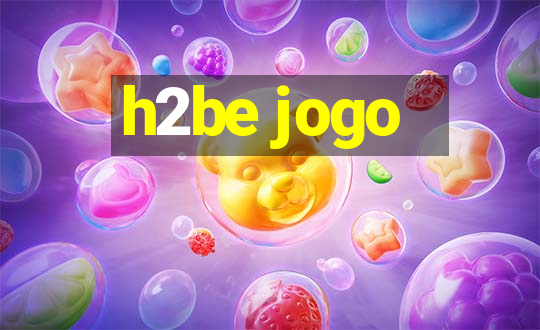 h2be jogo