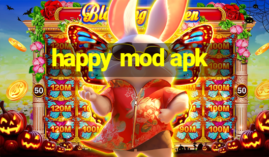 happy mod apk