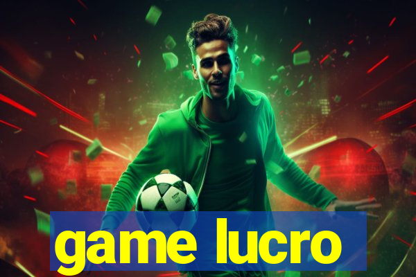 game lucro