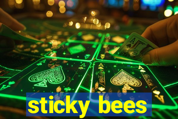 sticky bees