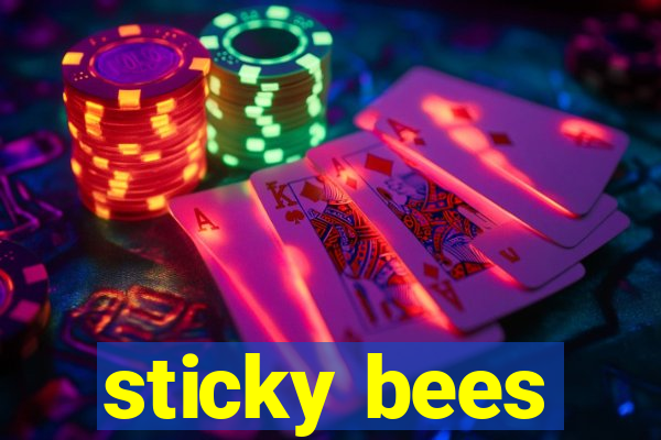 sticky bees