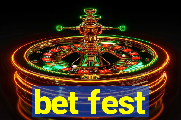 bet fest