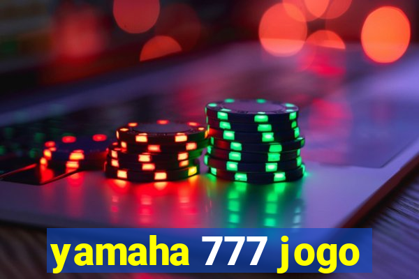 yamaha 777 jogo