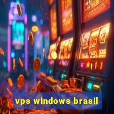 vps windows brasil