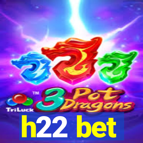 h22 bet