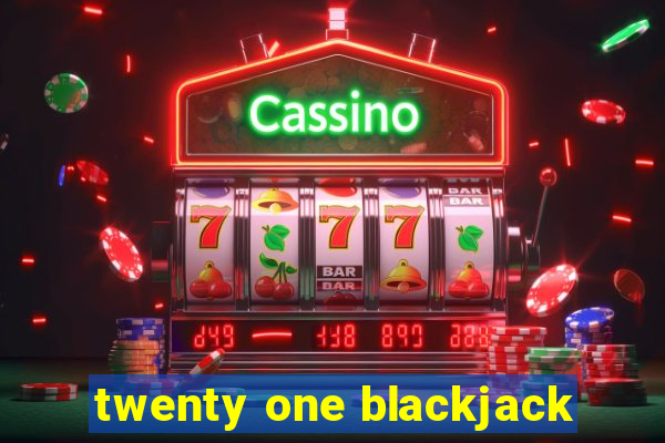 twenty one blackjack