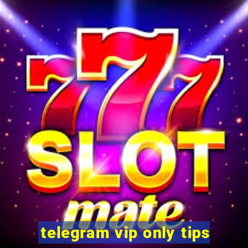 telegram vip only tips