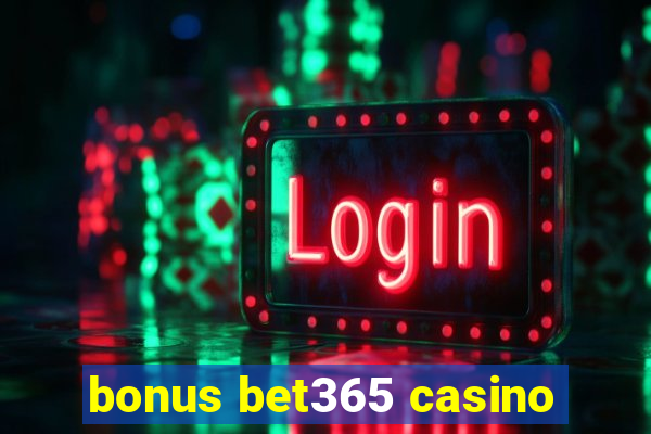 bonus bet365 casino