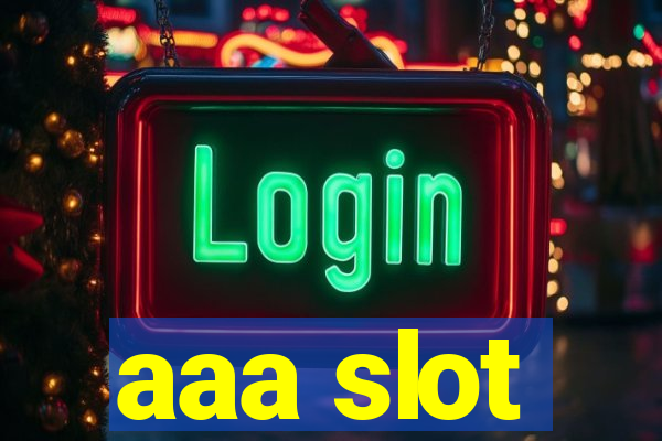 aaa slot