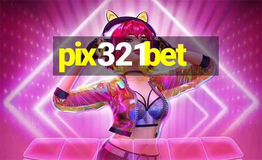 pix321bet