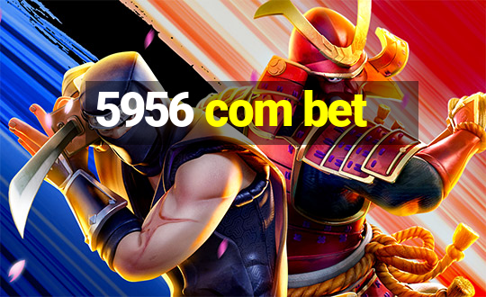 5956 com bet