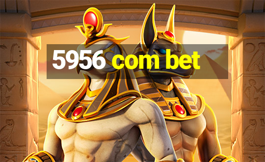 5956 com bet