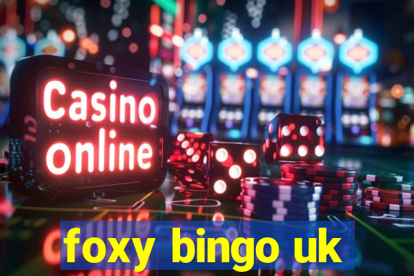 foxy bingo uk