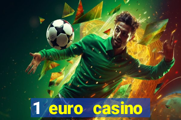 1 euro casino bonus 2020