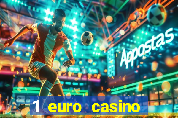 1 euro casino bonus 2020