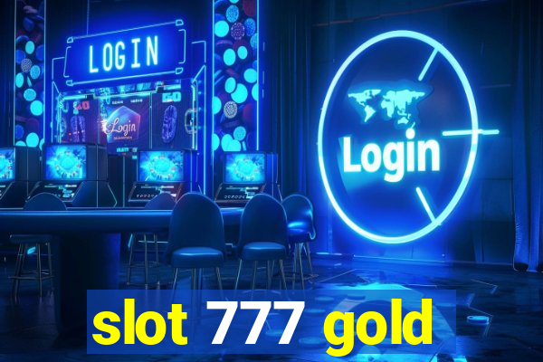 slot 777 gold