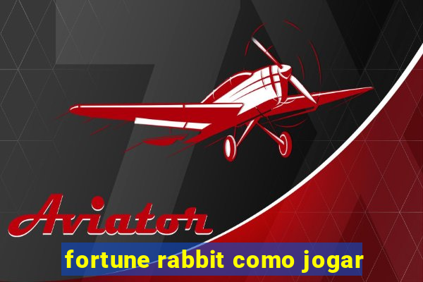 fortune rabbit como jogar