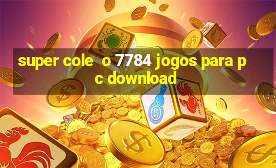 super cole  o 7784 jogos para pc download