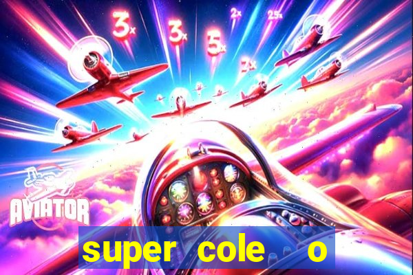 super cole  o 7784 jogos para pc download