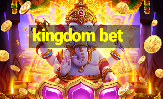 kingdom bet