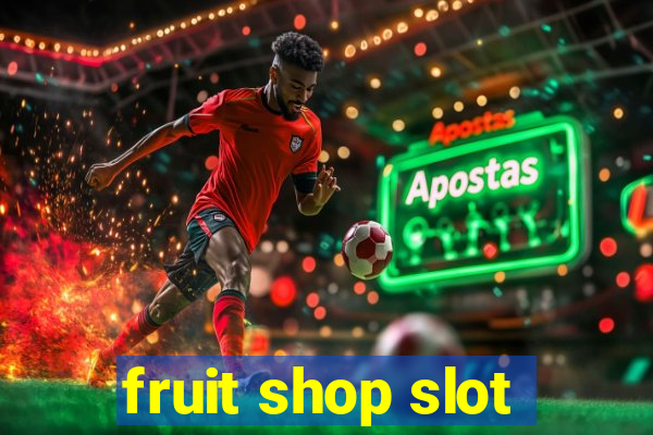 fruit shop slot