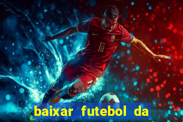 baixar futebol da hora 3.7 atualizado