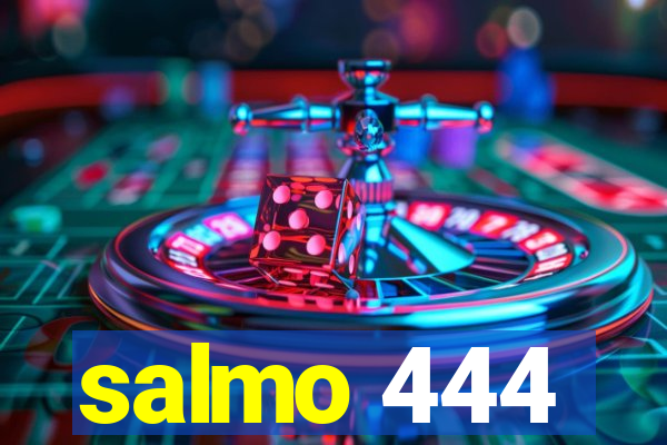 salmo 444