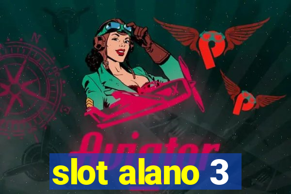 slot alano 3