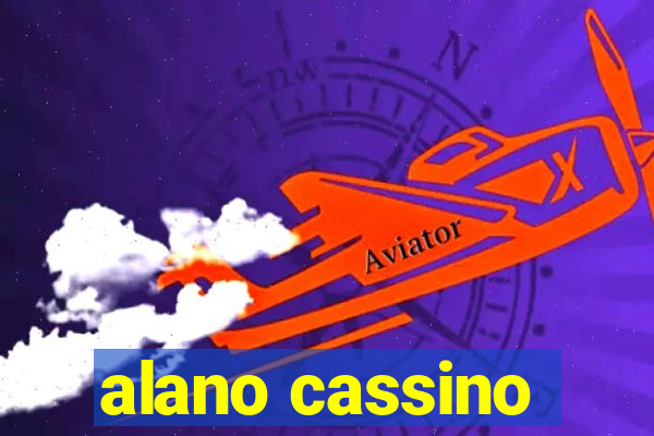 alano cassino