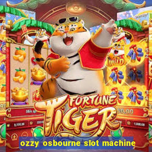 ozzy osbourne slot machine