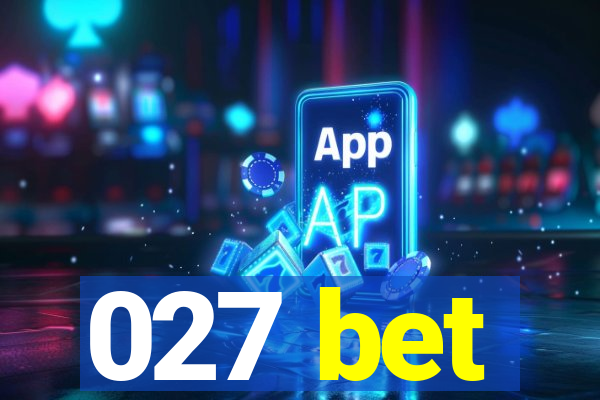 027 bet