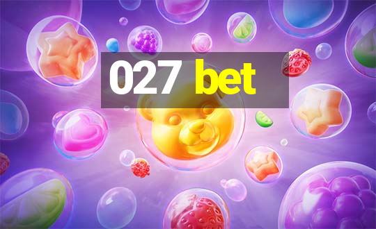 027 bet