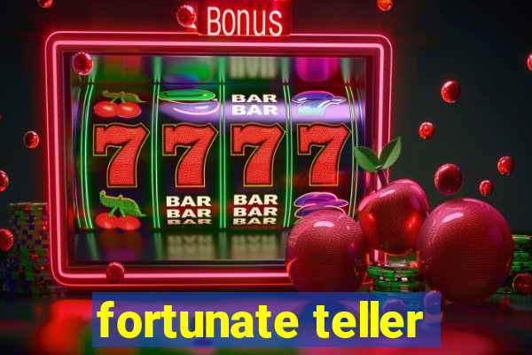 fortunate teller