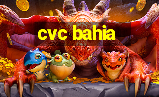 cvc bahia