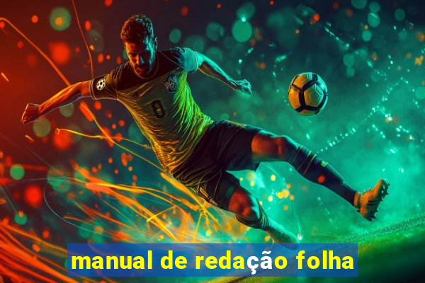 manual de redação folha