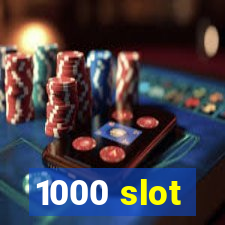 1000 slot