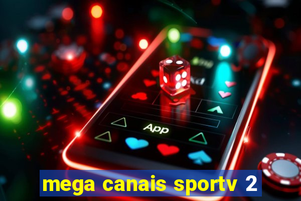 mega canais sportv 2